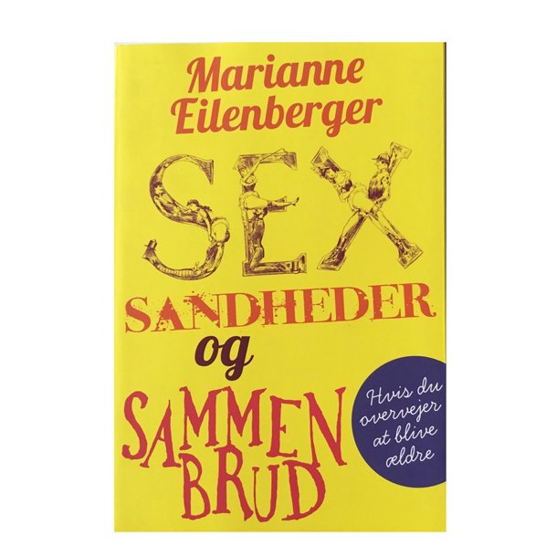 SEX Sandheder og Sammenbrud af Marianne Eilenberger