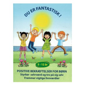 Du er fantastisk! Positive bekrftelser for brn 5-12 r.