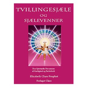Tvillingesjle og Sjlevenner af Elizabeth Clare Prophet