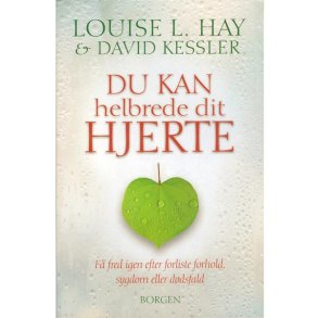 Du kan helbrede dit hjerte af Louise Hay & Kessler