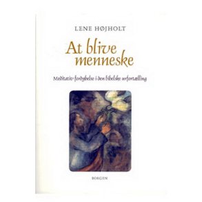 At blive menneske af Lene Hjholt