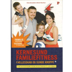 Kernesund familiefitness. Ninka-Bernadette og Morten Maurits