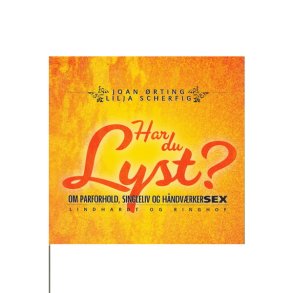 Har du lyst. Om parforhold, singleliv af Jrting & Scherfig