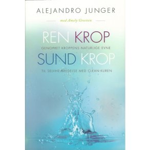 Ren Krop - Sund Krop af Alejandro Junger  UDSOLGT