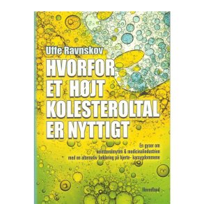 Hvorfor et hjt kolesteroltal er nyttigt af Uffe Ravnskov