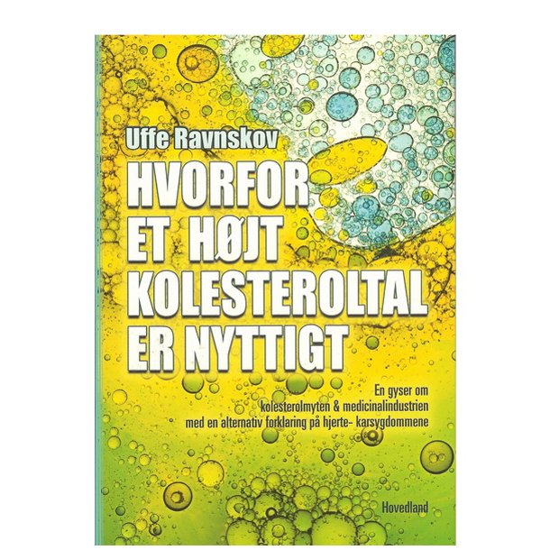 Hvorfor et hjt kolesteroltal er nyttigt af Uffe Ravnskov