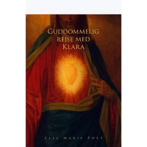 Guddommelig rejse med Klara af Else Marie rost
