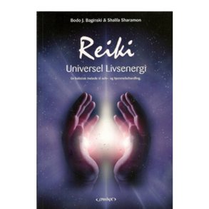 Reiki - universel livsenergi af Baginski & Scharamon