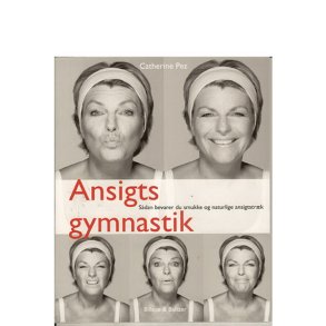 Ansigtsgymnastik af Catherine Pez