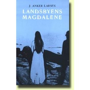 Landsbyens Magdalene af Anker Larsen