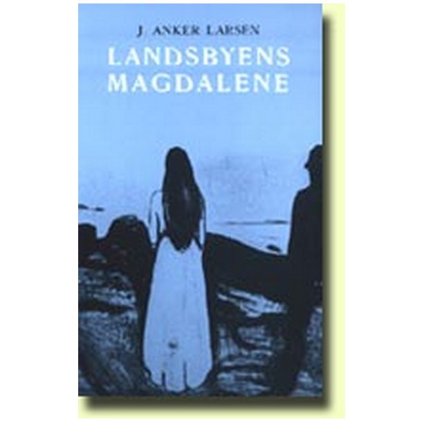 Landsbyens Magdalene af Anker Larsen