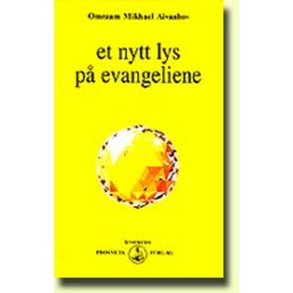 Et nytt lys p evangeliene af Omraam Mikhael Aivanhov.