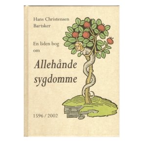 Allehnde sygdomme 1596 / 2002 af Hans Christensen