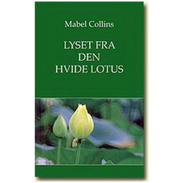 Lyset fra den hvide lotus af Mabel Collins