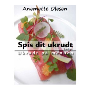 Spis dit ukrudt af Anemette Olesen