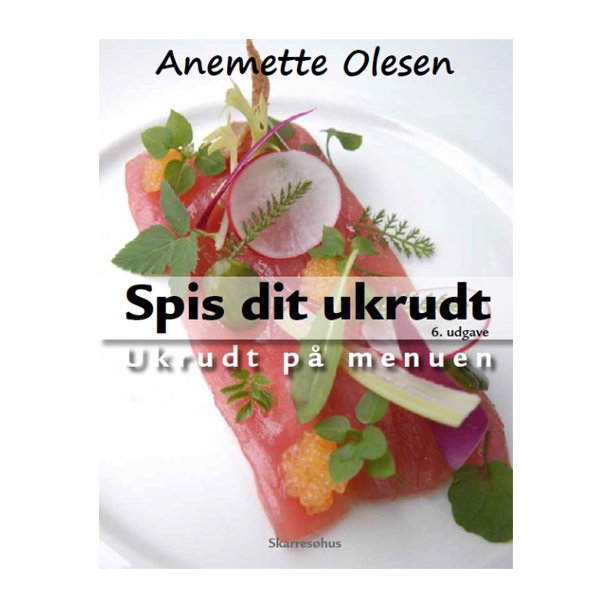 Spis dit ukrudt af Anemette Olesen