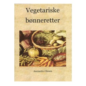 Vegetariske bnneretter af Anemette Olesen