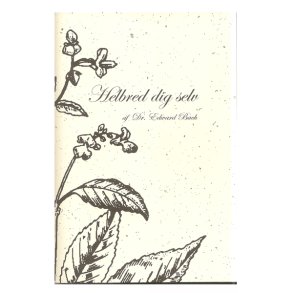 Helbred dig selv af Dr. Edward Bach
