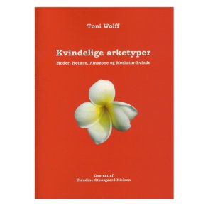 Kvindelige arketyper af Toni Wolff
