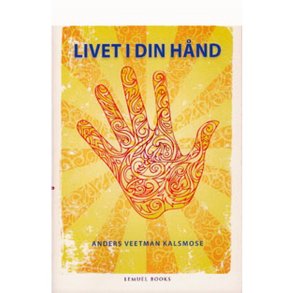 Livet i din hnd af Anders Veetman Kalsmose