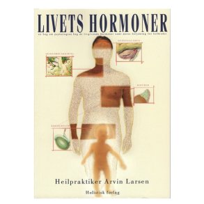 Livets Hormoner -om psykologien af Arvin Larsen