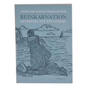 Reinkarnation - genfdsel i et nyt legeme A. & P. Mahler Dam