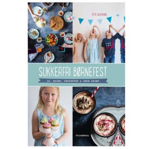 Sukkerfri brnefest af Ditte Ingemann