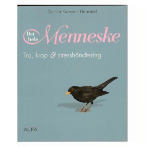 Det hele menneske + CD af Gunilla Kromann Haarsted