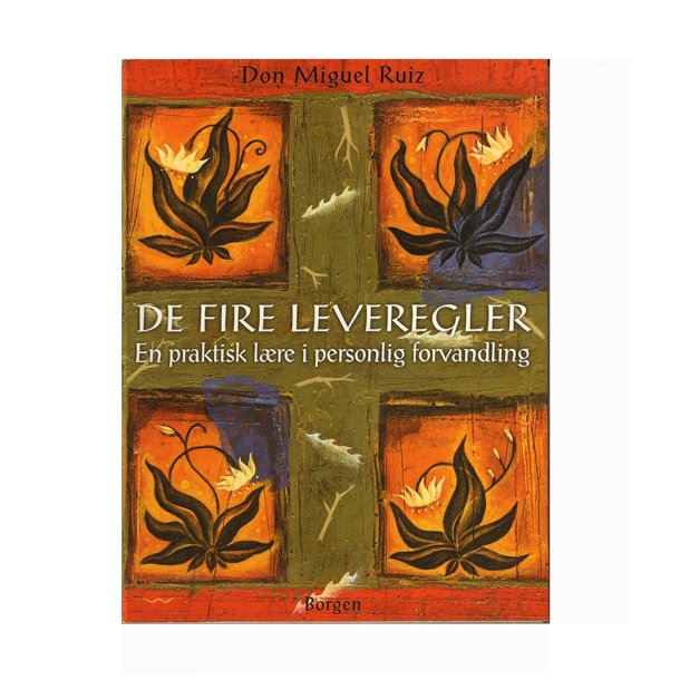 De fire leveregler af don Miquel Ruiz