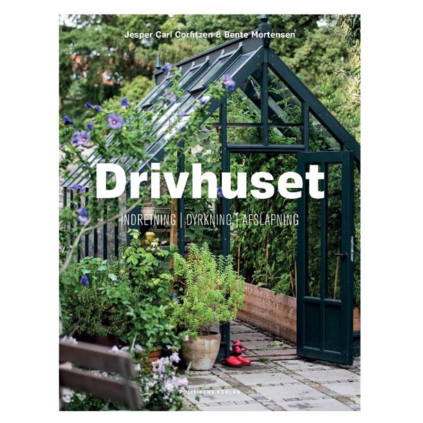 Drivhuset - Indretning/Dyrkning/Afslapning  af Corfitzen &