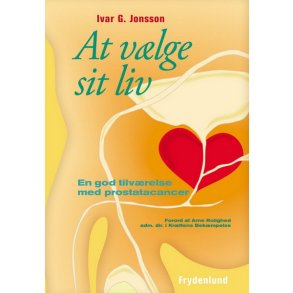 At vlge sit liv med prostatacanser af Ivar G. Jonsson
