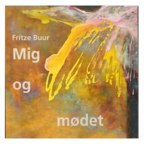 Mig og mdet af Fritze Buur
