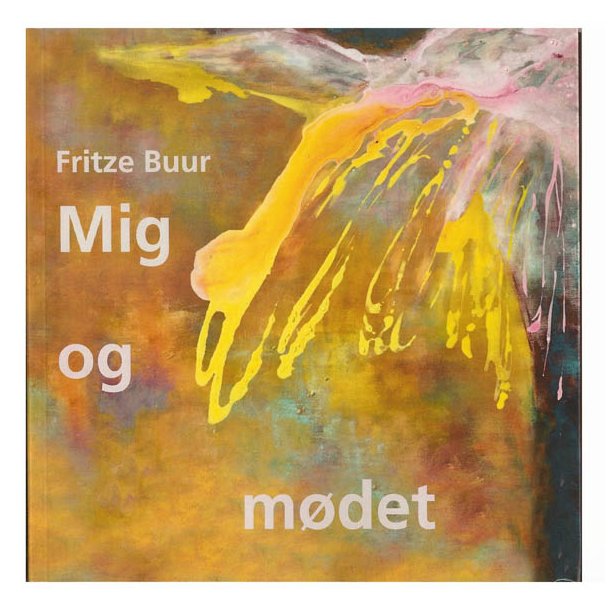 Mig og mdet af Fritze Buur