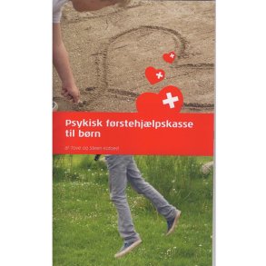 Psykisk frstehjlpskasse til brn af Tove & Steen Kofoed