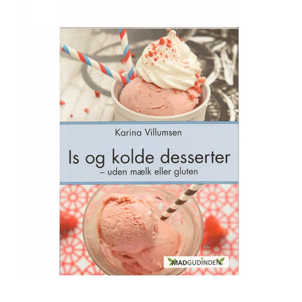 Is og kolde desserter - uden mlk og gluten af K. Willumsen