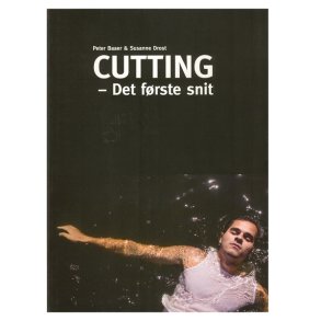 Cutting - Det frste snit af Peter Baaer & Susanne Drost
