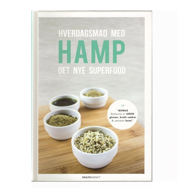 Hverdagsmad med hamp. Det nye superfood. Christensen & Buhl