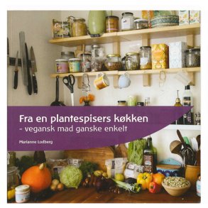 Fra en plantespisers kkken af Marianne Lodberg