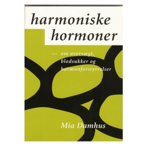 Harmoniske hormoner - om overvgt, blodsukker af M.Damhus