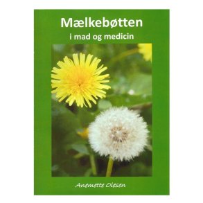 Mlkebtten i mad og medicin af Anemette Olesen