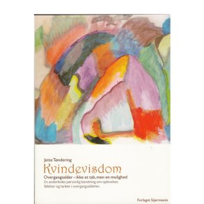 Kvindevisdom Overgangsalder- ikke et tab, men af J.Tndering