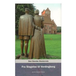 Den Danske Klosterrute-Slagelse til Vordingborg af Krarup
