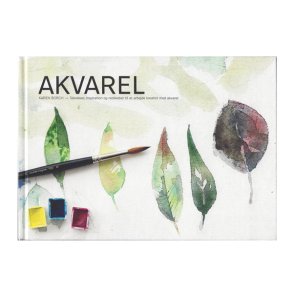 Akvarel - Teknikker, inspiration og redskaber til at arbejde