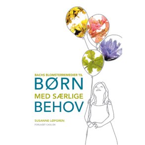 Bach blomsterremedier til brn med srlige behov