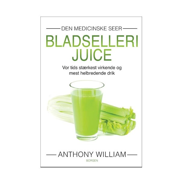 Bladsellerijuice af Anthony William