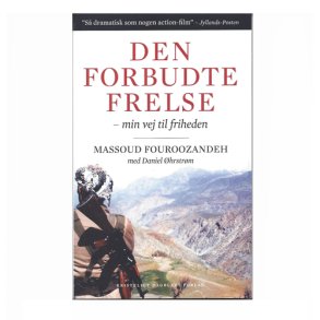 Den forbudte frelse, min vej til frihed Massoud Fouroozandeh