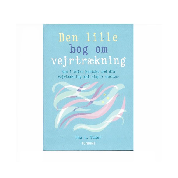 Den lille bog om vejrtr�kning af Una L. Tudor