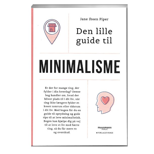 Den lille guide til minimalisme af Jane Ibsen Piper