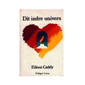Dit indre univers af Eileen Caddy