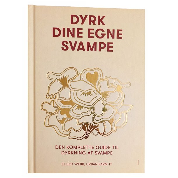Dyrk dine egne svampe af Elliot Webb